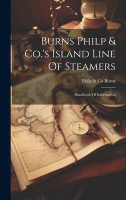 Burns Philp & Co.’s Island Line Of Steamers: Handbook Of Information
