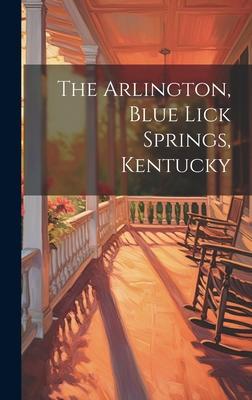 The Arlington, Blue Lick Springs, Kentucky
