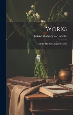Works: Wilhelm Meister’s Apprenticeship
