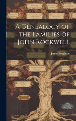 A Genealogy of the Families of John Rockwell