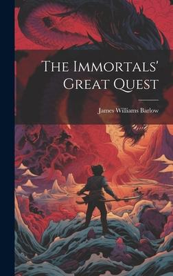 The Immortals’ Great Quest