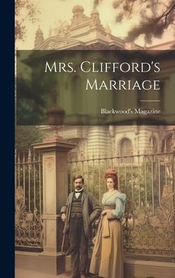 Mrs. Clifford’s Marriage
