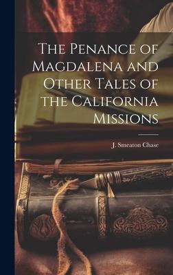 The Penance of Magdalena and Other Tales of the California Missions