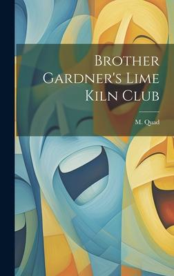 Brother Gardner’s Lime Kiln Club