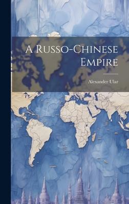 A Russo-Chinese Empire