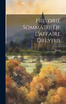 Historie Sommaire De L’affaire Dreyfus