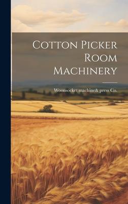 Cotton Picker Room Machinery