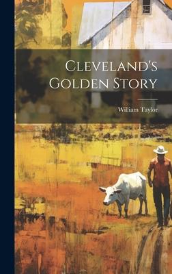 Cleveland’s Golden Story