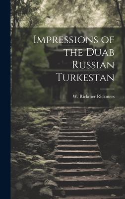 Impressions of the Duab Russian Turkestan