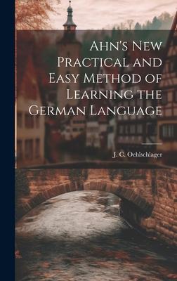 Ahn’s New Practical and Easy Method of Learning the German Language