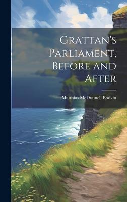 Grattan’s Parliament, Before and After