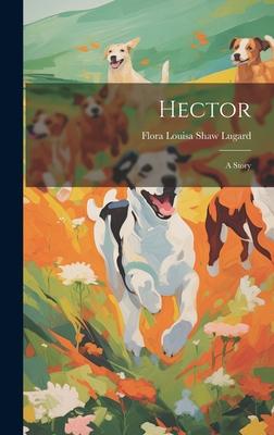 Hector: A Story