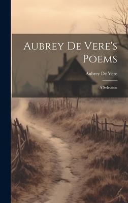 Aubrey de Vere’s Poems: A Selection