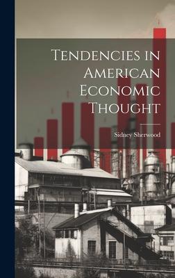 Tendencies in American Economic Thought