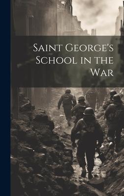 Saint George’s School in the War