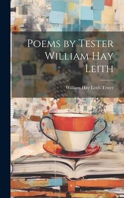 Poems by Tester William Hay Leith