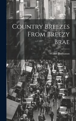 Country Breezes From Breezy Brae