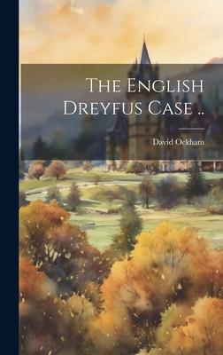 The English Dreyfus Case ..