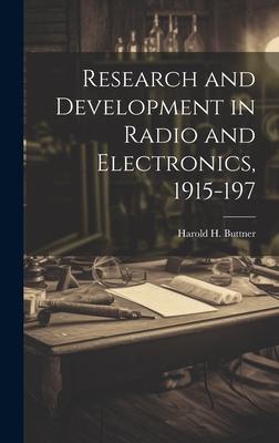 Research and Development in Radio and Electronics, 1915-197