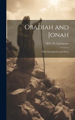 Obadiah and Jonah: With Introduction and Notes