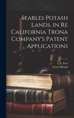 Searles Potash Lands, in re California Trona Company’s Patent Applications