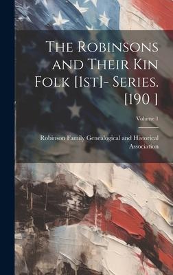 The Robinsons and Their kin Folk [1st]- Series. [190 ]; Volume 1