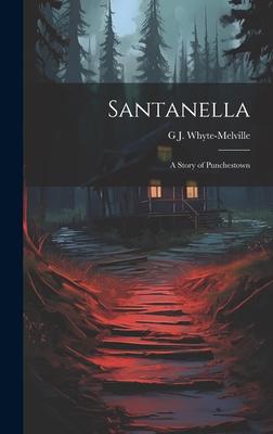Santanella: A Story of Punchestown