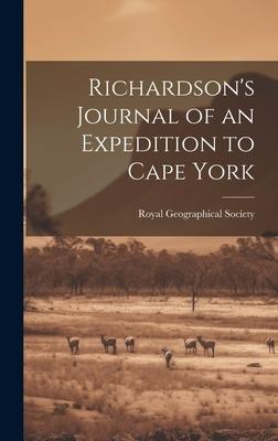 Richardson’s Journal of an Expedition to Cape York