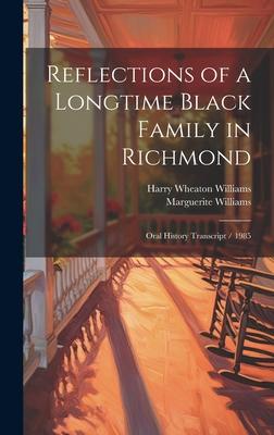 Reflections of a Longtime Black Family in Richmond: Oral History Transcript / 1985