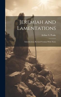 Jeremiah and Lamentations: Introduction, Revised Version With Notes