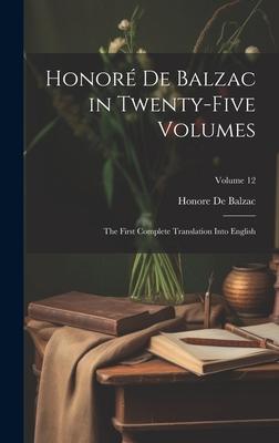 Honoré de Balzac in Twenty-five Volumes: The First Complete Translation Into English; Volume 12