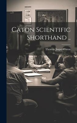 Caton Scientific Shorthand ..