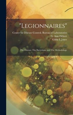 Legionnaires: The Disease, The Bacterium, and The Methodology