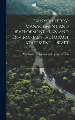 Canyon Ferry: Management and Development Plan and Environmental Impact Statement: Draft: 1977?