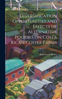 Diversification Opportunities and Effects of Alternative Policies on Costa Rican Coffee Farms