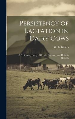 Persistency of Lactation in Dairy Cows: A Preliminary Study of Certain Guernsey and Holstein Records