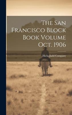 The San Francisco Block Book Volume oct. 1906