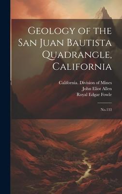 Geology of the San Juan Bautista Quadrangle, California: No.133