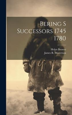 Bering S Successors 1745 1780