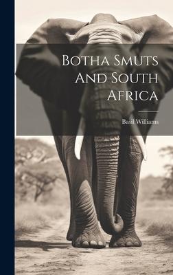 Botha Smuts And South Africa