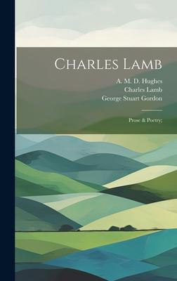 Charles Lamb: Prose & Poetry;
