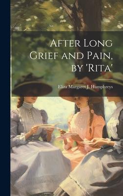 After Long Grief and Pain, by ’rita’