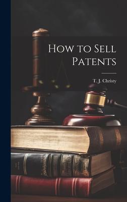 How to Sell Patents
