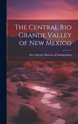 The Central Rio Grande Valley of New Mexico