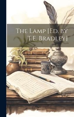 The Lamp [Ed. by T.E. Bradley]