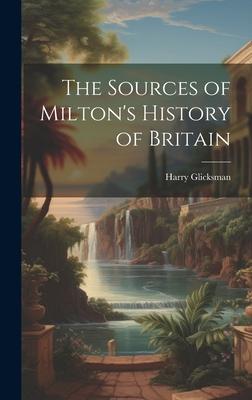 The Sources of Milton’s History of Britain