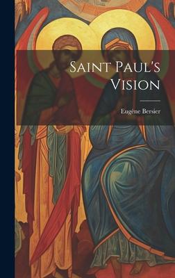 Saint Paul’s Vision