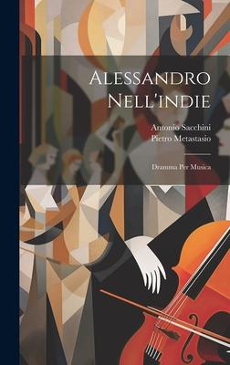 Alessandro Nell’indie: Dramma Per Musica