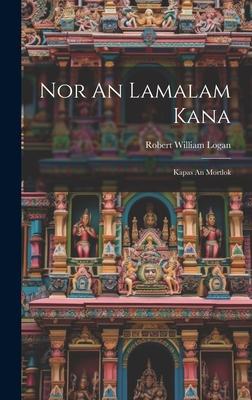 Nor An Lamalam Kana: Kapas An Mortlok