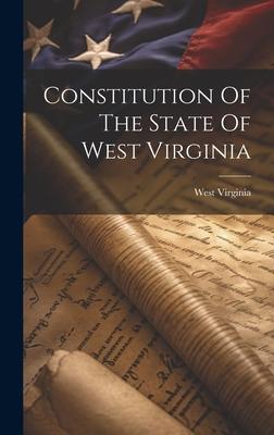 Constitution Of The State Of West Virginia